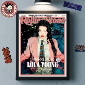 Lola Young Issue Cover Star Of Rolling Stone Magazine Future Of Music A Pop Powerhouse Tells It Like It Is Poster Canvas