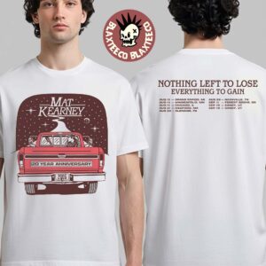 Mat Kearney Nothing Left To Lose Everything To Gain 2026 Tour North America Schedule Dates Two Sided T-Shirt