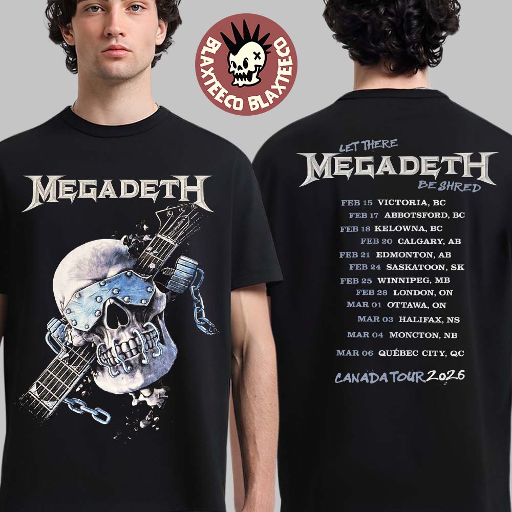 Megadeth Canada 2026 Tour Merch Vic Let There Be Shred With Dates Back Two Sided T-Shirt Megadeth Canada 2026 Tour Merch Vic Let There Be Shred With Dates Back Two Sided T-Shirt