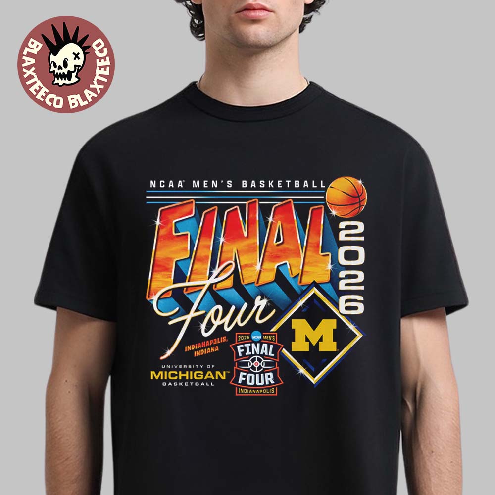 Michigan Wolverines Men's Basketball 2026 NCAA Final Four Streetwear T-Shirt Michigan Wolverines Men's Basketball 2026 NCAA Final Four Streetwear T-Shirt