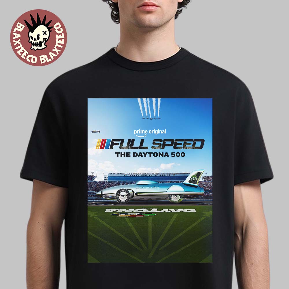 NASCAR Full Speed The Daytona 500 March 5 2026 New Docuseries T-Shirt NASCAR Full Speed The Daytona 500 March 5 2026 New Docuseries T-Shirt