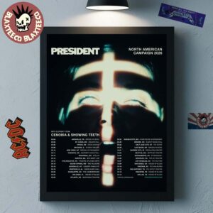 President North American Campaign 2026 Tour Schedule Dates With Cenobia And Showing Teeth Home Decor Poster Canvas
