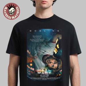 Project Hail Mary Starring Ryan Gosling In Phil Lord And Chris Miller In Theaters On March 20 2026 T-Shirt