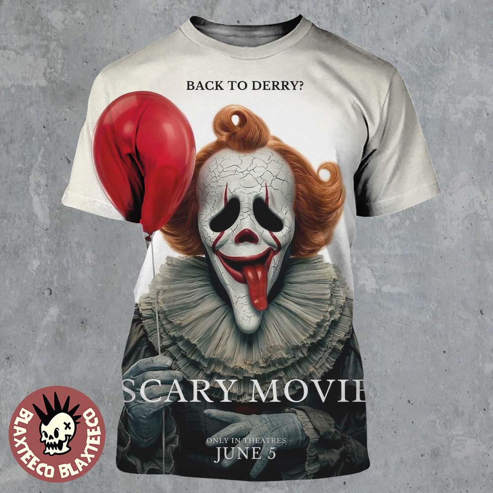 Scary Movie 6 Funny IT Back To Derry Variant All Over Print Shirt Scary Movie 6 Funny IT Back To Derry Variant All Over Print Shirt