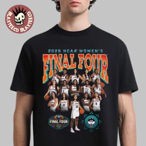 Uconn Huskies 2026 NCAA D1 Women’s Basketball Final Four Team Members T-Shirt