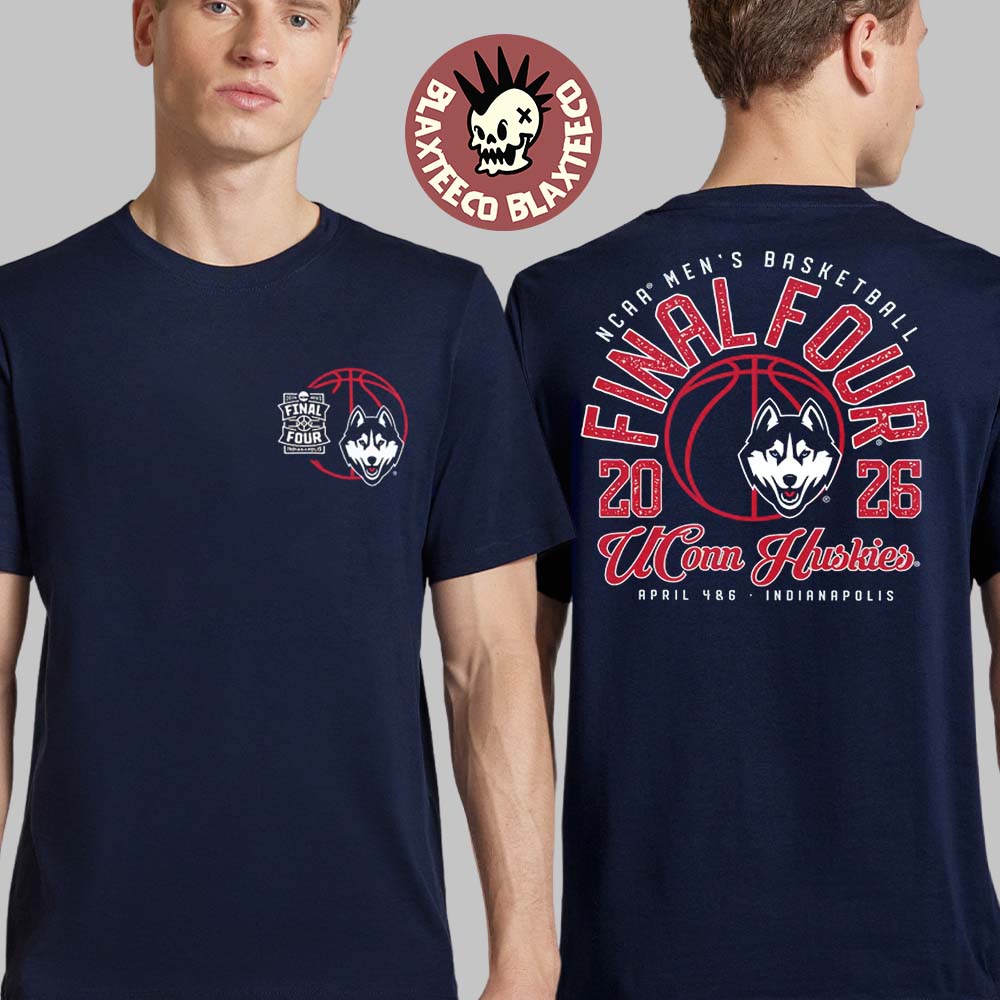 Uconn Huskies Men’s Basketball 2026 NCAA Tournament March Madness Final Four Two Sided T-Shirt Uconn Huskies Men’s Basketball 2026 NCAA Tournament March Madness Final Four Two Sided T-Shirt
