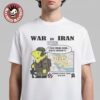 War In Iran 2026 Operation Epic Bacon I Was There Dude And It Sucked T-Shirt