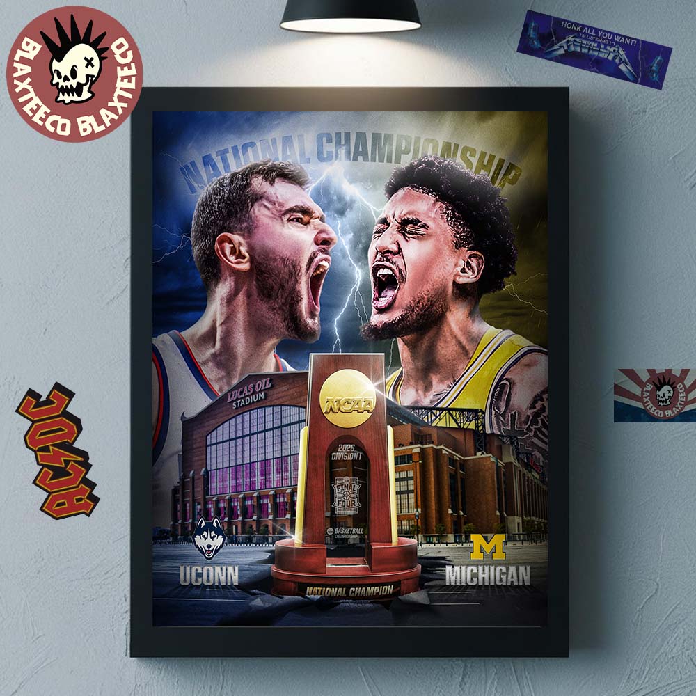 2026 NCAA Division 1 Men's Basketball National Championship UConn Huskies Vs Michigan Wolverines Matchup Two Teams One Goal Poster Canvas 2026 NCAA Division 1 Men's Basketball National Championship UConn Huskies Vs Michigan Wolverines Matchup Two Teams One Goal Poster Canvas