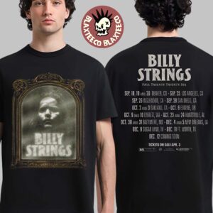Billy Strings Fall 2026 North America Schedule Dates Two Sided T-Shirt