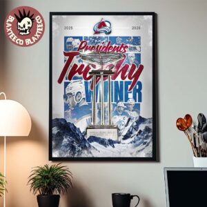 Congrats Colorado Avalanche Claims The NHL 2026 Presidents Trophy Winner Poster Canvas