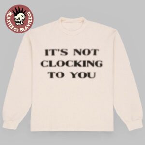 Justin Bieber Coachella 2026 Merch Live In Indio California It’s Not Clocking To You Sweater