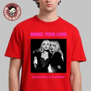 Madonna And Sabrina Carpenter Bring Your Love Single T-Shirt