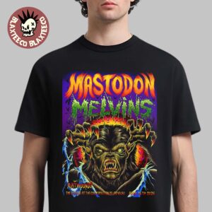 Mastodon With Melvins And Flatwounds Las Vegas 2026 Event Poster At The Chelsea At The Cosmopolit Of Las Vegas On April 24 2026 T-Shirt