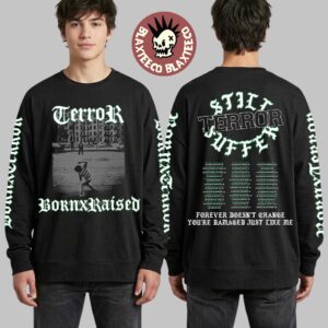 Terror X Born X Raised North America 2026 Still Suffer Tour Merch Forever Doesn’t Change Long Sleeve Tee