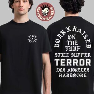 Terror X Born X Raised On The Turf Still Suffer Tour 2026 Los Angeles Hardcore Memorial T-Shirt