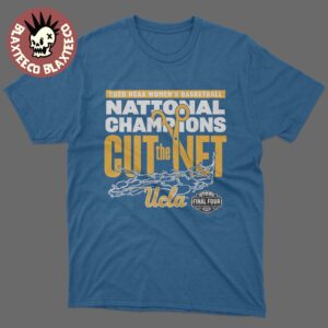 UCLA Bruins 2026 NCAA Women’s Basketball National Champions Cut the Net T-Shirt