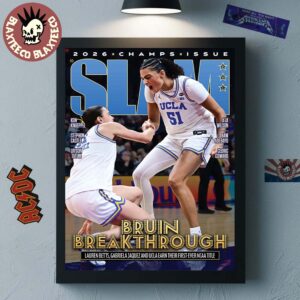 UCLA Bruins SLAM 261 Cover 2026 Women’s Basketball National Champions Lauren Betts Gabriela Jaquez First Ever NCAA Title Poster