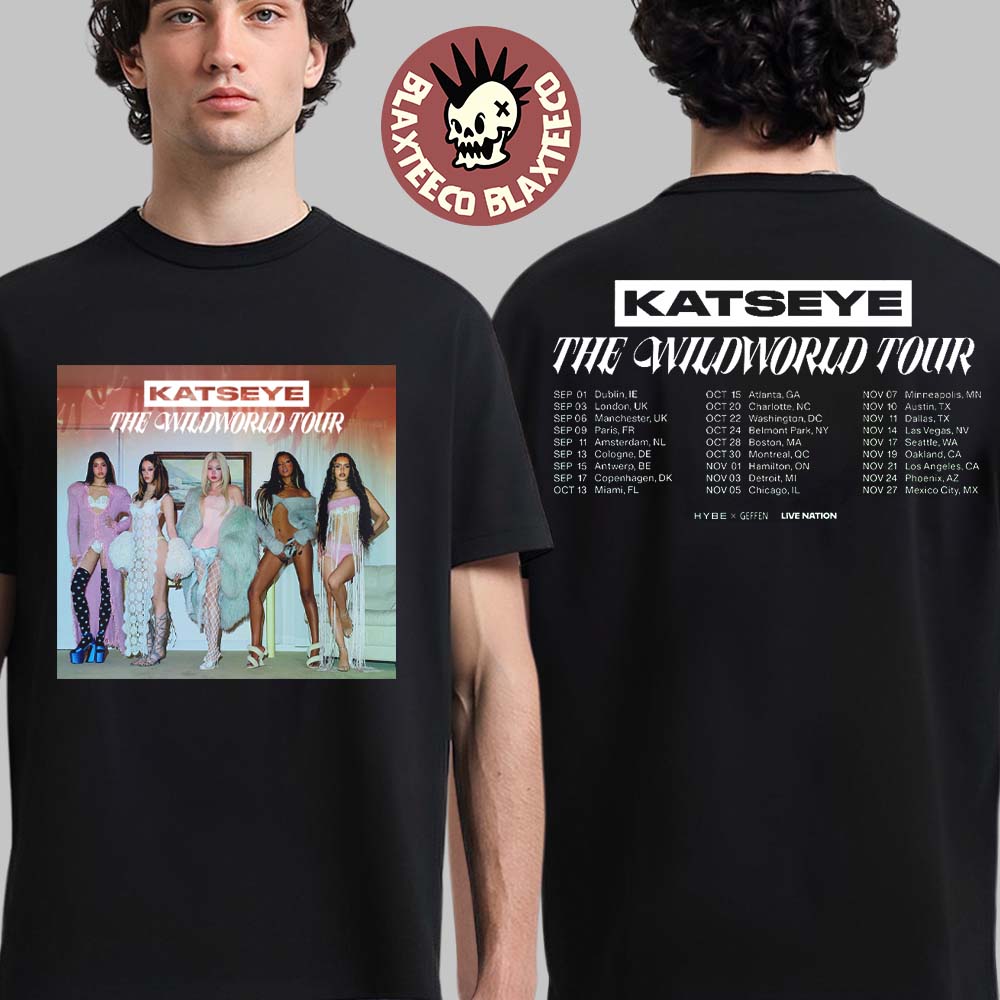 Katseye The Wildworld Tour 2026 Schedule Dates Two Sided T-Shirt Katseye The Wildworld Tour 2026 Schedule Dates Two Sided T-Shirt
