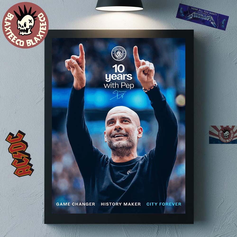 Pep Guardiola Manchester City Tribute 10 Years with Pep Home Decor Poster Canvas Pep Guardiola Manchester City Tribute 10 Years with Pep Home Decor Poster Canvas
