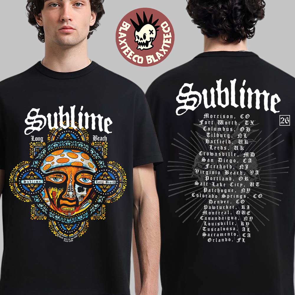 Sublime 2026 World Tour And Festival Merch With City List Two Sided T-Shirt Sublime 2026 World Tour And Festival Merch With City List Two Sided T-Shirt