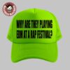 Summer Smash 2026 Festival Merch Why Are They Playing EDM At A Rap Festival Trucker Cap Hat