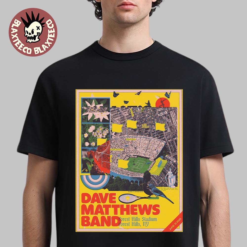 Dave Matthews Band Forest Hills New York 2026 Event Poster At Forest Hills Stadium On June 10 2026 T-Shirt Dave Matthews Band Forest Hills New York 2026 Event Poster At Forest Hills Stadium On June 10 2026 T-Shirt