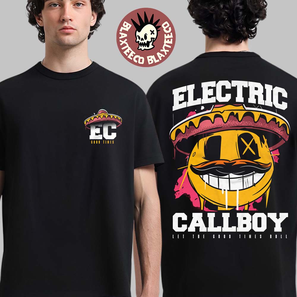 Electric Callboy Let The Good Times Roll New Single Merch Mexican Smile T-Shirt Electric Callboy Let The Good Times Roll New Single Merch Mexican Smile T-Shirt
