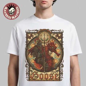 Goose Columbia Maryland 2026 Exclusive Event Poster At Merriweather Post Pavilion On June 28 2026 A Knight of the Seven Seas T-Shirt