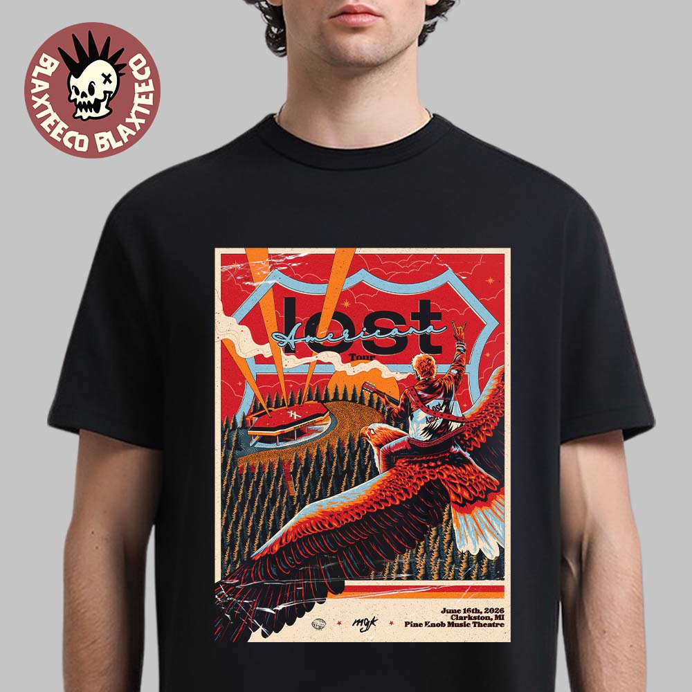 Machine Gun Kelly MGK Clarkston Michigan 2026 Event Poster At Pine Knob Music Theatre On June 16 2026 Lost Americana Tour T-Shirt Machine Gun Kelly MGK Clarkston Michigan 2026 Event Poster At Pine Knob Music Theatre On June 16 2026 Lost Americana Tour T-Shirt