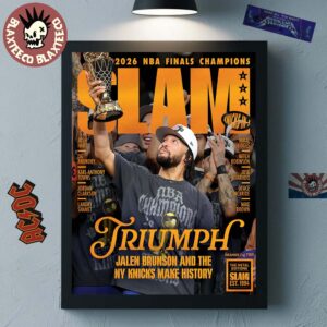 New York Knicks 2026 NBA Champions SLAM 263 Cover Triumph Jalen Brunson And The NY Knicks Make History Orange Metal Editions Poster Canvas