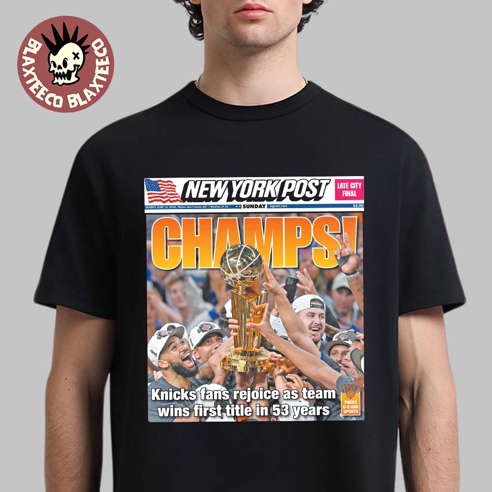 New York Knicks 2026 NBA Finals Champions First Title In 53 Years New York Post Magazine Cover T-Shirt New York Knicks 2026 NBA Finals Champions First Title In 53 Years New York Post Magazine Cover T-Shirt