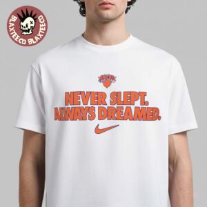 New York Knicks Nike White Brand Voice Never Slept Always Dreamed T-Shirt