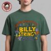 Billy Strings Austin Texas 2026 Night 1 Exclusive Tee At Austin City Limits On July 2 2026 Television T-Shirt Billy Strings Austin Texas 2026 Night 1 Exclusive Tee At Austin City Limits On July 2 2026 Television T-Shirt