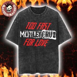 Motley Crue The Return Of Carnival Of Sins 2026 Tour North America Merch 45th Anniversary Too Fast For Love Vintage Washed Tee