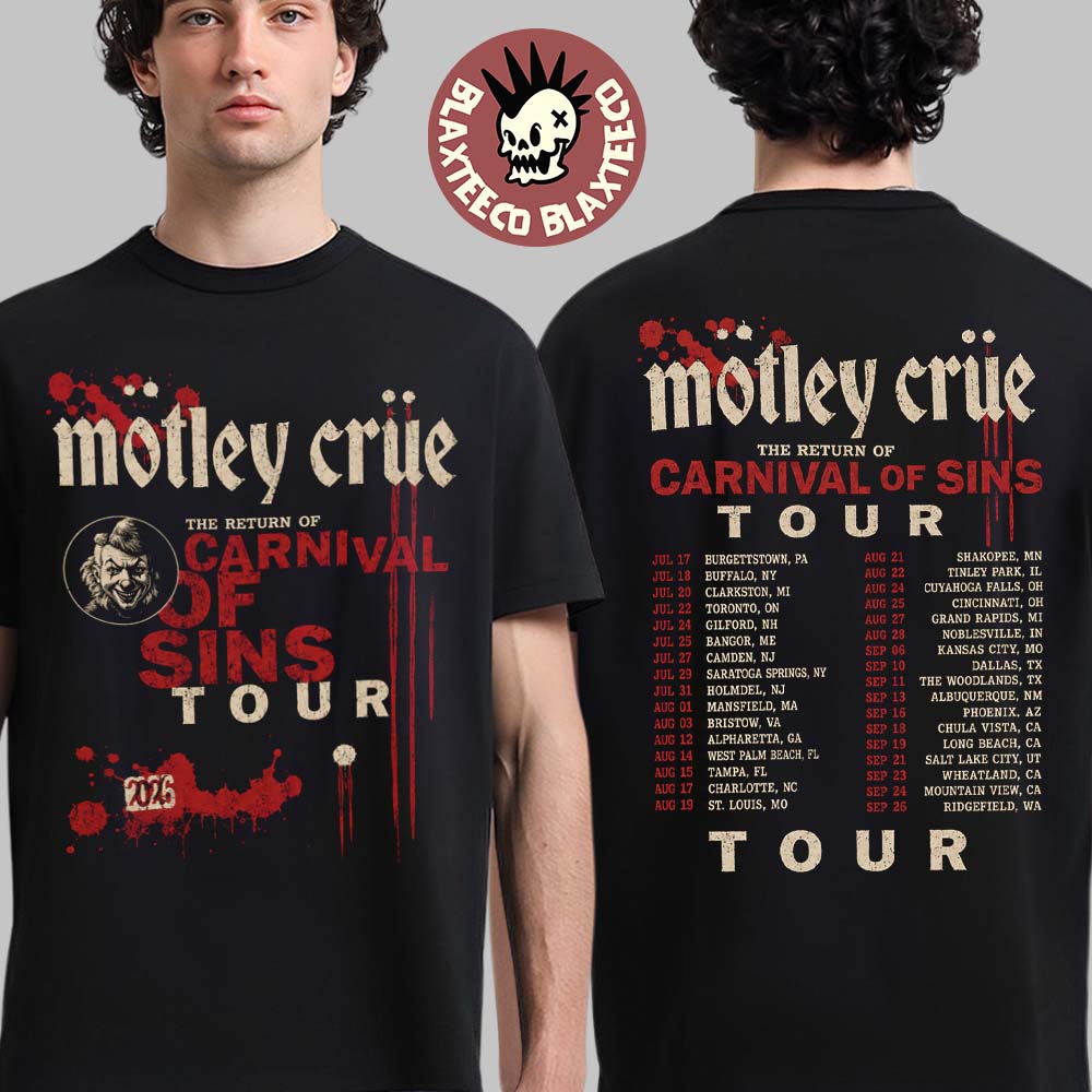 Motley Crue The Return Of Carnival Of Sins Tour 2026 Merch Bloody Dates Back T-Shirt Motley Crue The Return Of Carnival Of Sins Tour 2026 Merch Bloody Dates Back T-Shirt