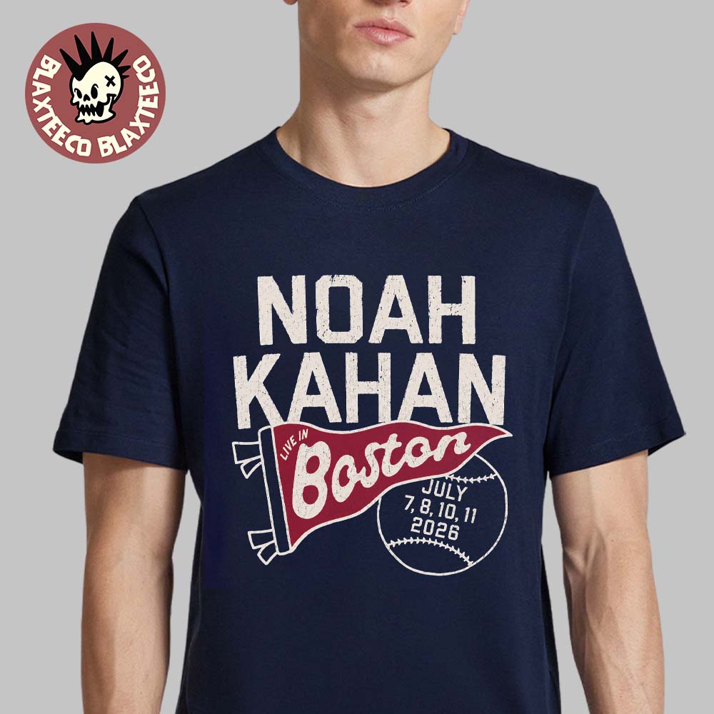 Noah Kahan Live In Boston 2026 Exclusive Merch Tee At Fenway Park On July 7 8 10 11 2026 T-Shirt Noah Kahan Live In Boston 2026 Exclusive Merch Tee At Fenway Park On July 7 8 10 11 2026 T-Shirt