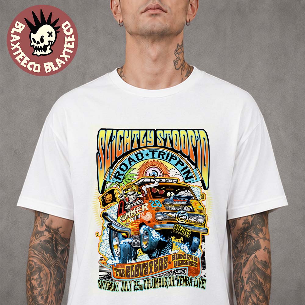 Slightly Stoopid Road Trippin Columbus Ohio 2026 Event Poster At Kemba Live On July 25 2026 Unisex T-Shirt Slightly Stoopid Road Trippin Columbus Ohio 2026 Event Poster At Kemba Live On July 25 2026 Unisex T-Shirt
