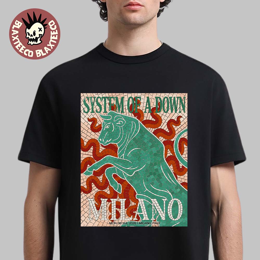 System Of A Down Milano Italy 2026 Pop Up Shop Exclusive Poster On 6 July 2026 T-Shirt System Of A Down Milano Italy 2026 Pop Up Shop Exclusive Poster On 6 July 2026 T-Shirt