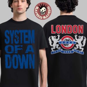 System Of A Down SOAD London UK 2026 Exclusive Tee At Tottenham Stadium On 13 And 15 July 2026 Two Sided T-Shirt System Of A Down SOAD London UK 2026 Exclusive Tee At Tottenham Stadium On 13 And 15 July 2026 Two Sided T-Shirt