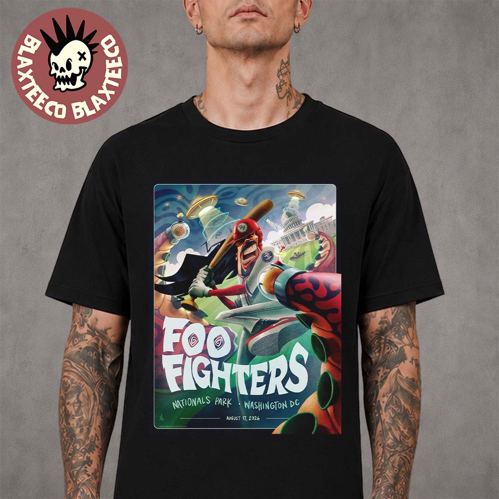 Foo Fighters Washington DC 2026 Tonight Show Poster At Nationals Park On August 17 2026 T-Shirt Foo Fighters Washington DC 2026 Tonight Show Poster At Nationals Park On August 17 2026 T-Shirt