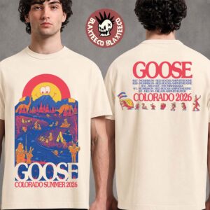Goose Colorado Summer 2026 Tour Merch With Dates List Two Sided T-Shirt
