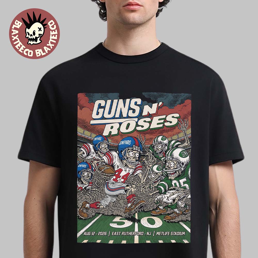 Guns N Roses East Rutherford New Jersey 2026 Event Poster Live At Metlife Stadium On August 12 2026 T-Shirt Guns N Roses East Rutherford New Jersey 2026 Event Poster Live At Metlife Stadium On August 12 2026 T-Shirt
