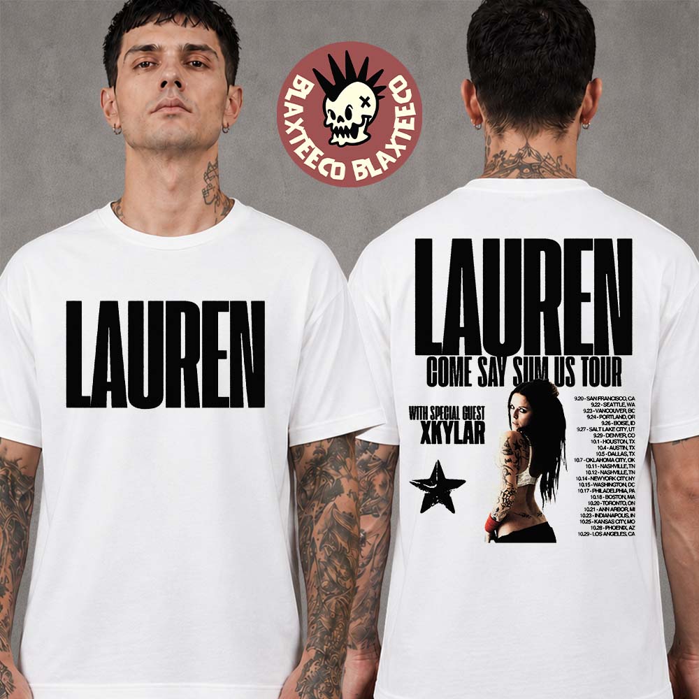 Lauren Come Say Sum US Tour 2026 Schedule Dates Two Sided T-Shirt Lauren Come Say Sum US Tour 2026 Schedule Dates Two Sided T-Shirt