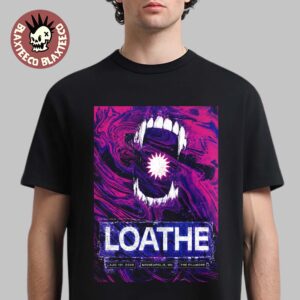 Loathe Minneapolis MN 2026 Exclusive Event Poster Live At The Fillmore On August 1 2026 T-Shirt