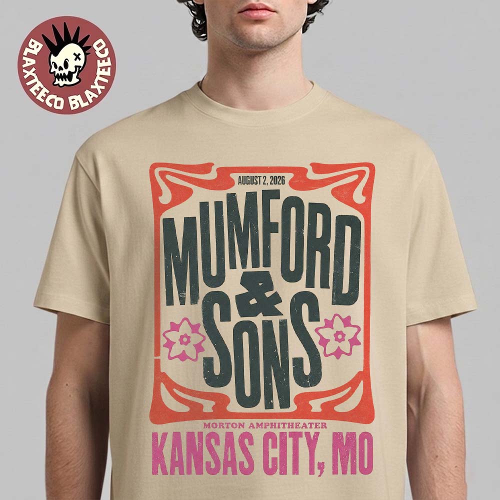 Mumford And Sons Kansas City MO 2026 Event Poster At Morton Amphitheater On August 2 2026 T-Shirt Mumford And Sons Kansas City MO 2026 Event Poster At Morton Amphitheater On August 2 2026 T-Shirt