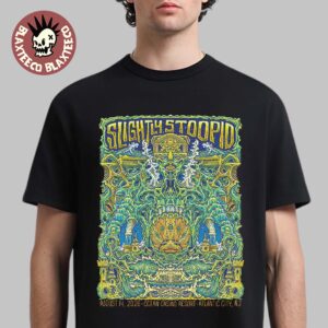 Slightly Stoopid Atlantic City NJ 2026 Event Poster At Ocean Casino Resort On August 14 2026 T-Shirt