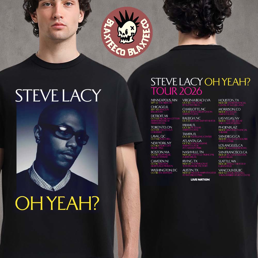 Steve Lacy Oh Yeah Tour 2026 Schedule Dates Two Sided T-Shirt Steve Lacy Oh Yeah Tour 2026 Schedule Dates Two Sided T-Shirt