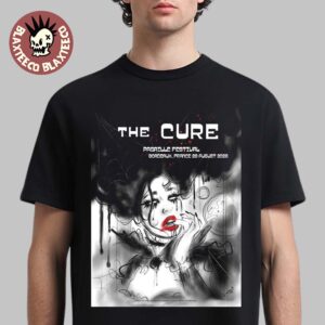 The Cure Bordeaux France 2026 Limited Edition Event Tee Live At Pagaille Festival On 28 August 2026 Unisex T-Shirt
