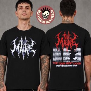 The Maine The Tour Next Door 2026 Merch Now Heavier Than Ever Logo With Dates Two Sided T-Shirt