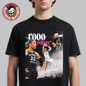 A’Ja Wilson Las Vegas Aces 1000 Points Only Player In WNBA History To Record Multiple 1000 Point Seasons T-Shirt